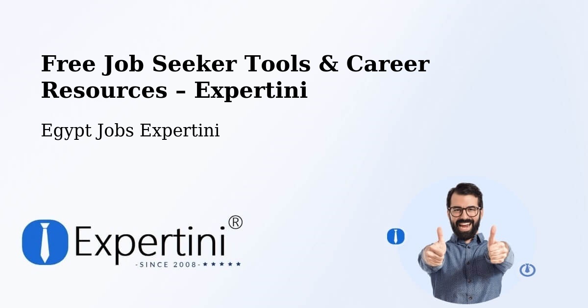 Free Job Seeker Tools & Career Resources – Siwa Oasis - Siwa Oasis, Egypt Jobs Expertini